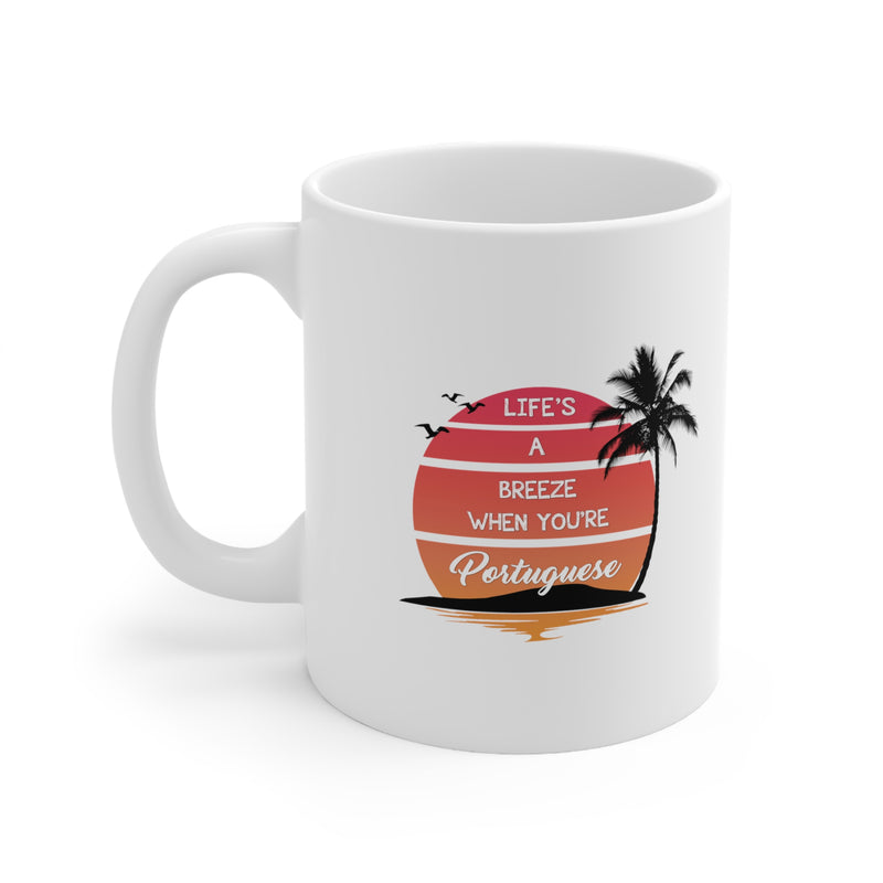 Life's a Breeze When You're Portuguese Mug