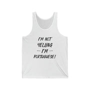 I'm Not Yelling I'm Portuguese Tank Top - Shopportuguese.com