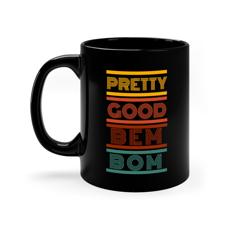 Pretty Good Bem Bom Mug