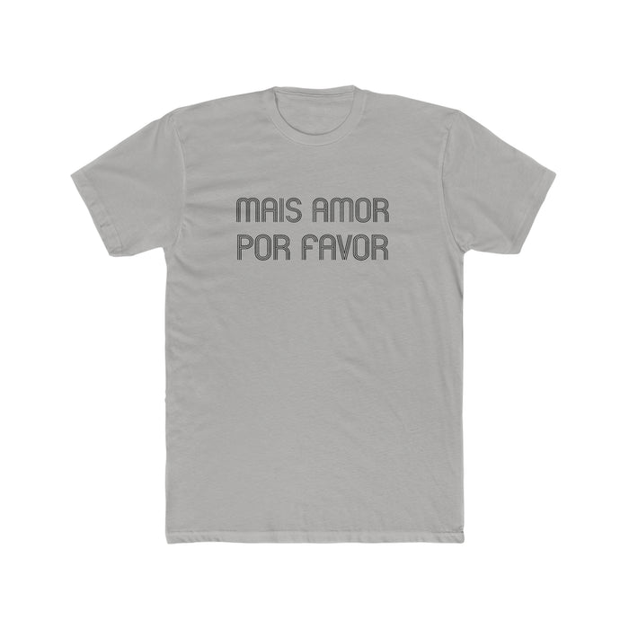 Mais Amor Por Favor Men's T-Shirt