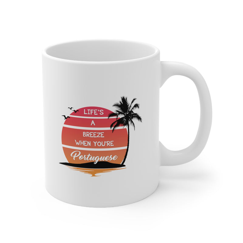Life's a Breeze When You're Portuguese Mug