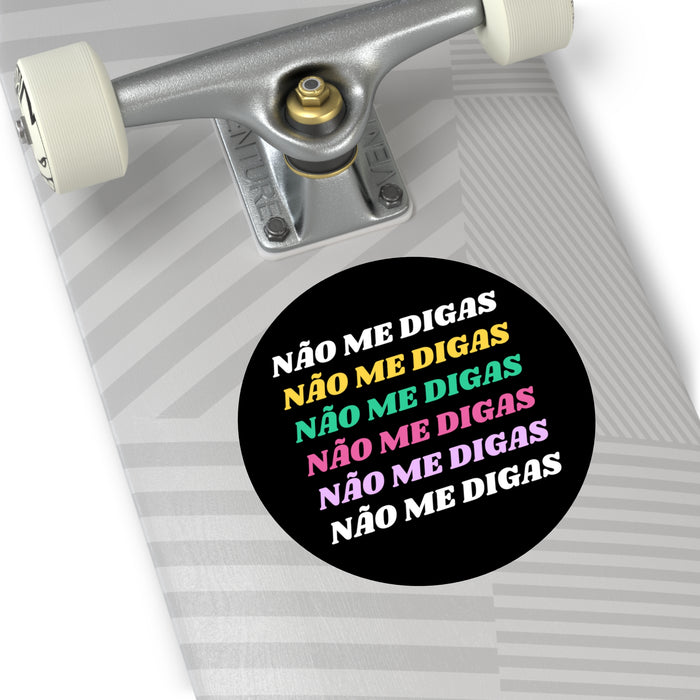 Não Me Digas Vinyl Sticker - Shopportuguese.com  