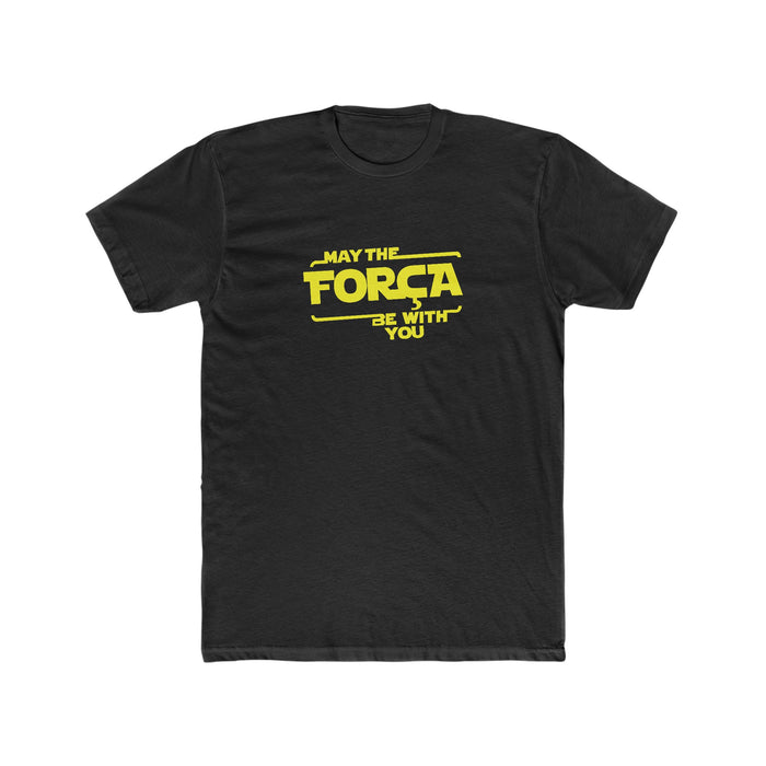 May The Força Be With You T-Shirt