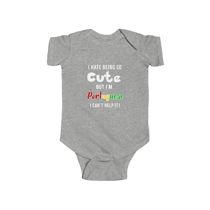 Hate Being Cute But I'm Portuguese Onesie - Shopportuguese.com  