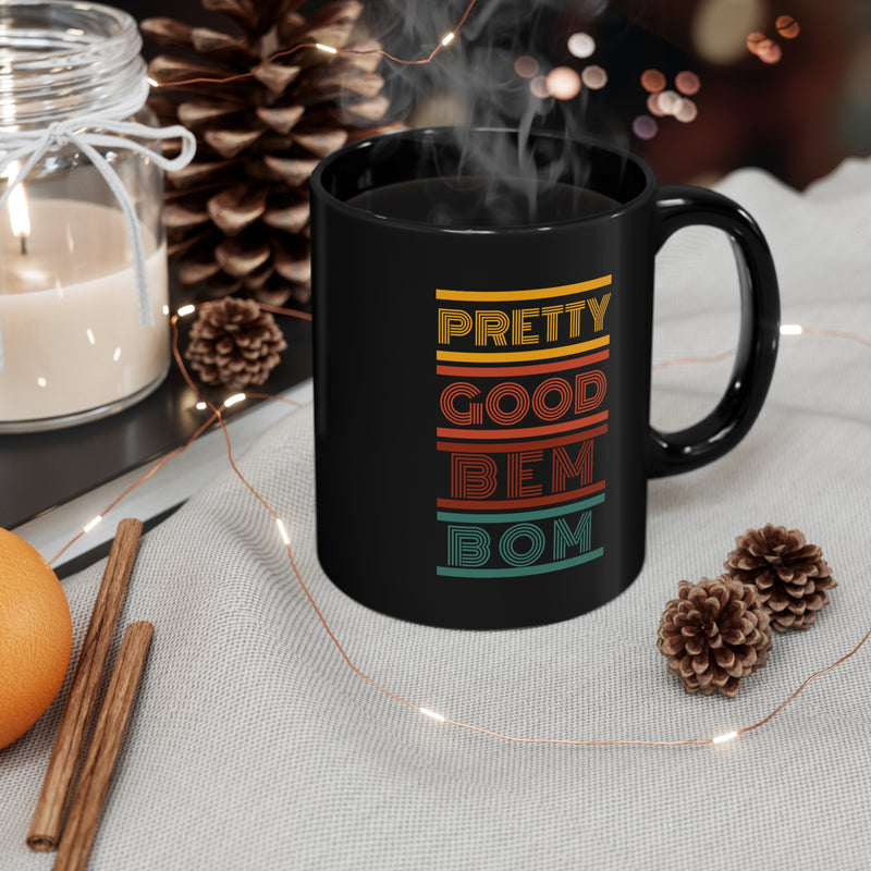 Pretty Good Bem Bom Mug