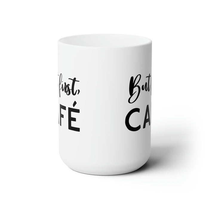 But first, Café Coffee Mug (15oz)