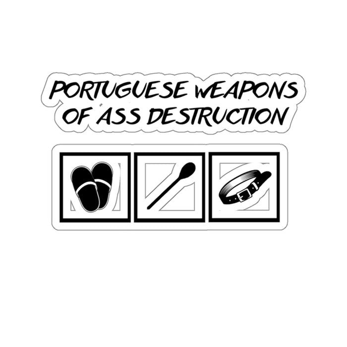 Portuguese Weapons of A** Destruction Sticker