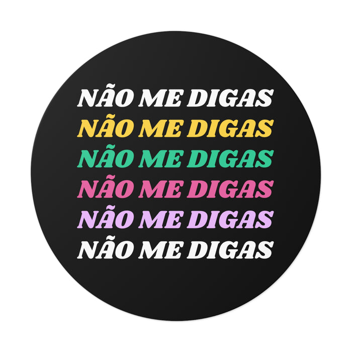 Não Me Digas Vinyl Sticker - Shopportuguese.com  