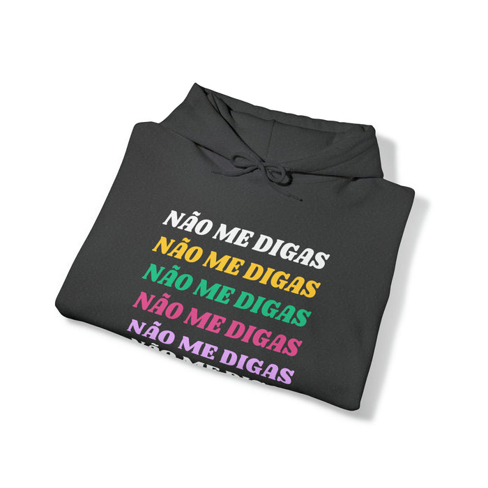 Não Me Digas Hoodie
