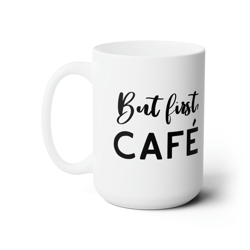 But first, Café Coffee Mug (15oz) - Shopportuguese.com  