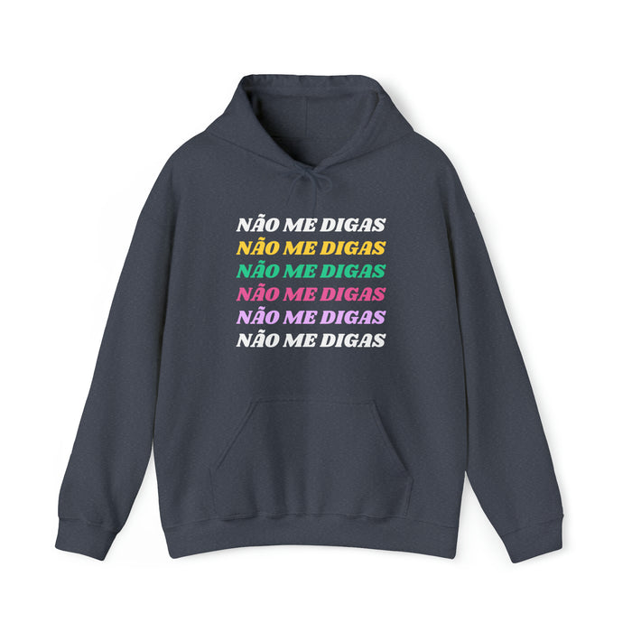 Não Me Digas Hoodie