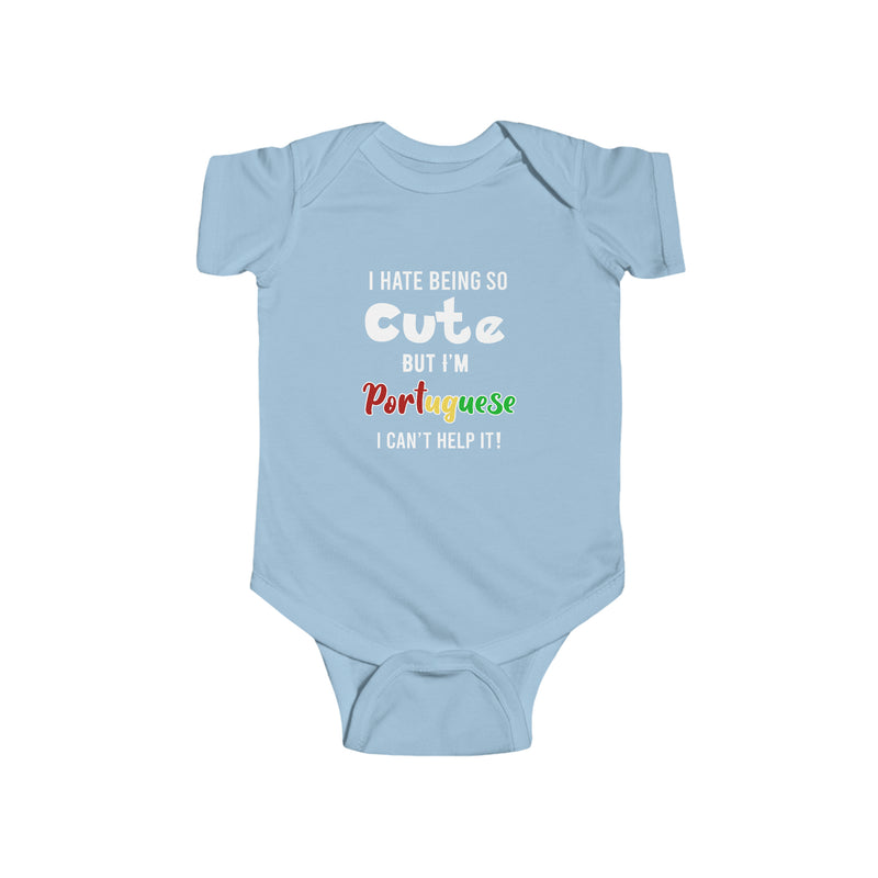 Hate Being Cute But I'm Portuguese Onesie - Shopportuguese.com  