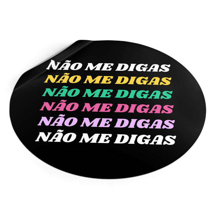 Não Me Digas Vinyl Sticker - Shopportuguese.com  