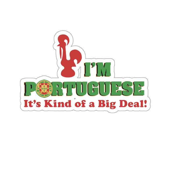 I'm Portuguese It's Kind of a Big Deal! Sticker - Shopportuguese.com  