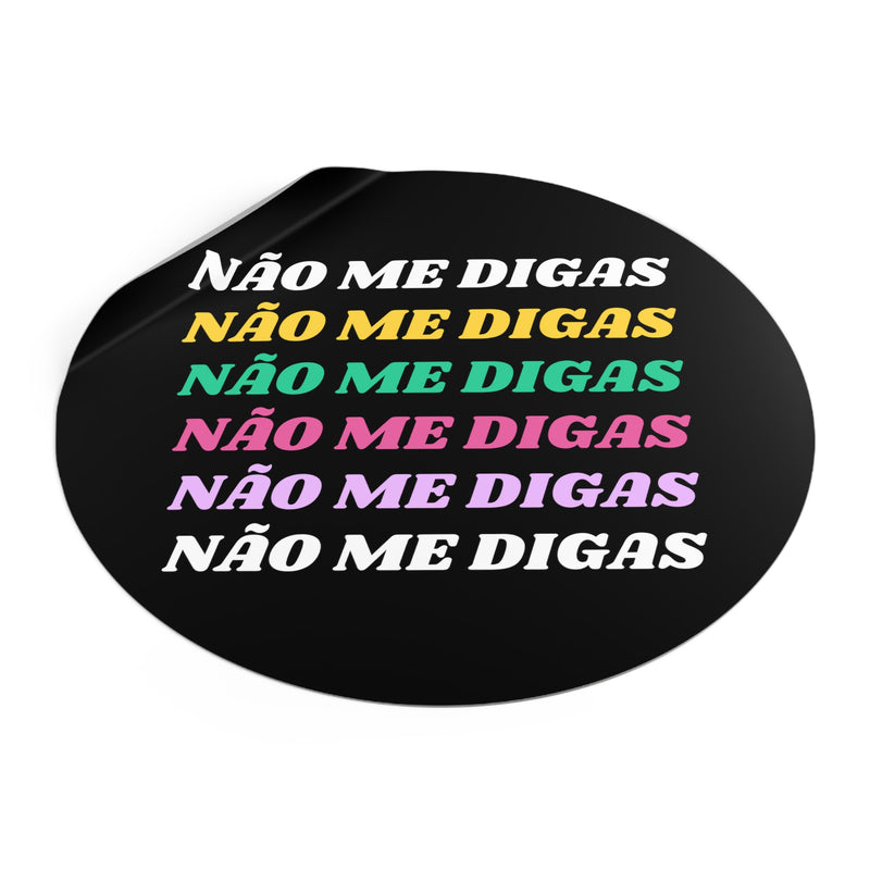 Não Me Digas Vinyl Sticker - Shopportuguese.com  