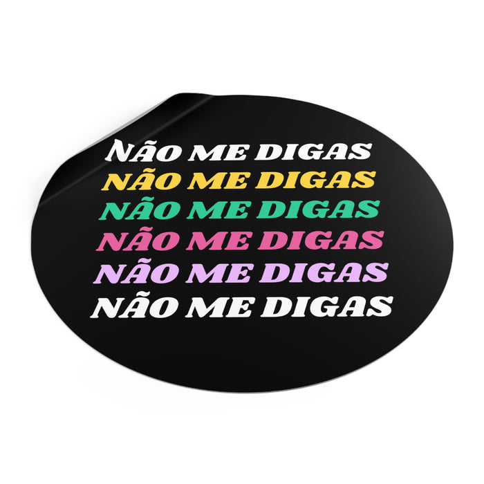 Não Me Digas Vinyl Sticker - Shopportuguese.com  