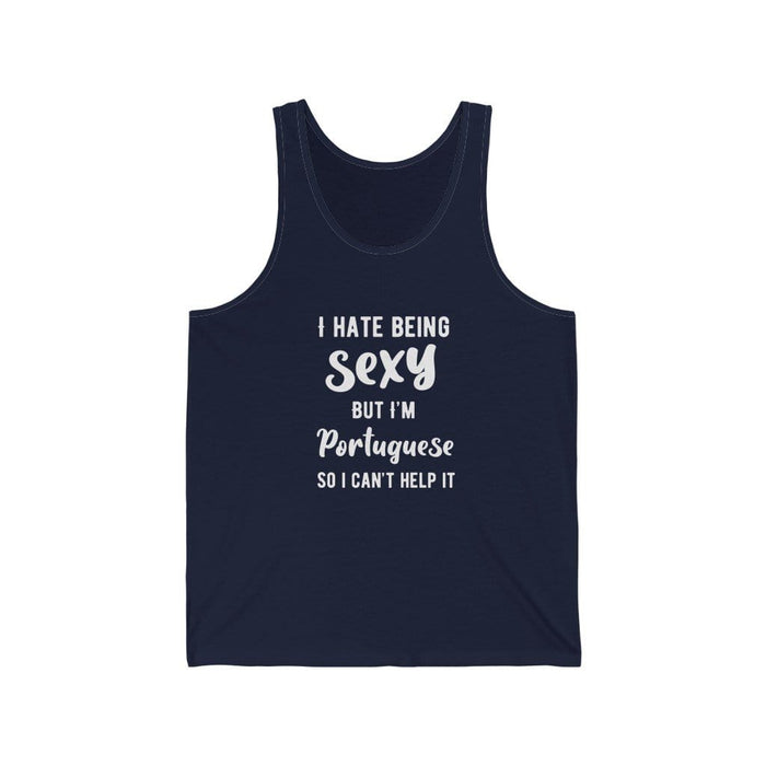 Hate Being Sexy But I'm Portuguese Women's Tank