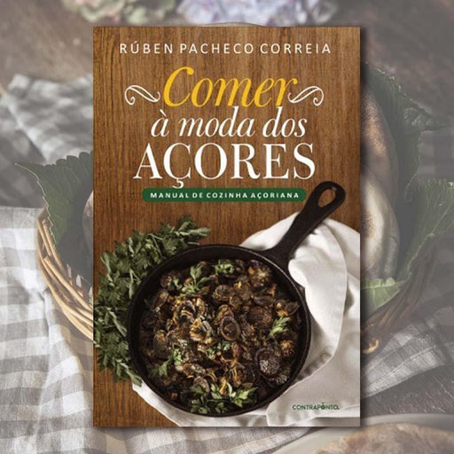 "Comer à moda dos Açores" by Rúben Pacheco Correia - Shopportuguese.com  