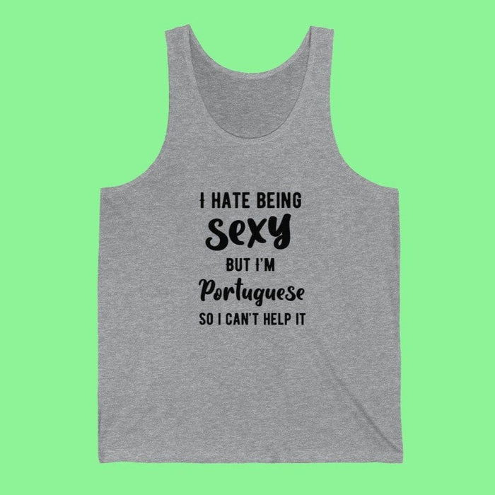 Hate Being Sexy But I'm Portuguese Women's Tank